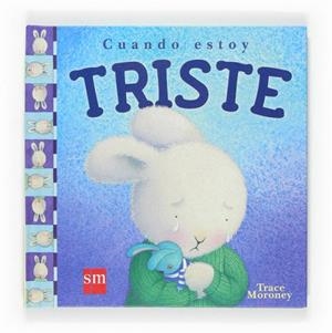 CUANDO ESTOY TRISTE | 9788467516760 | MORONEY, TRACE | Llibreria La Gralla | Llibreria online de Granollers