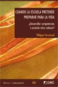 CUANDO LA ESCUELA PRETENDE PREPARAR PARA LA VIDA | 9788499804163 | PERRENOUD, PHILIPPE | Llibreria La Gralla | Librería online de Granollers
