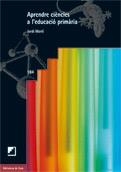 APRENDRE CIÈNCIES A L'EDUCACIÓ PRIMÀRIA | 9788499804156 | MARTÍ FEIXAS, JORDI | Llibreria La Gralla | Librería online de Granollers