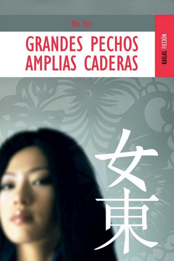 GRANDES PECHOS AMPLIAS CADERAS (KAILAS FICCION, 43) | 9788489624269 | YAN, MO | Llibreria La Gralla | Librería online de Granollers