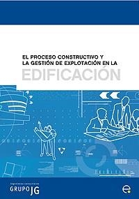 PROCESO CONSTRUCTIVO Y LA GESTION DE EXPLOTACION EN LA EDIFI | 9788483019139 | ESQUERRA PIZA, PERE | Llibreria La Gralla | Librería online de Granollers
