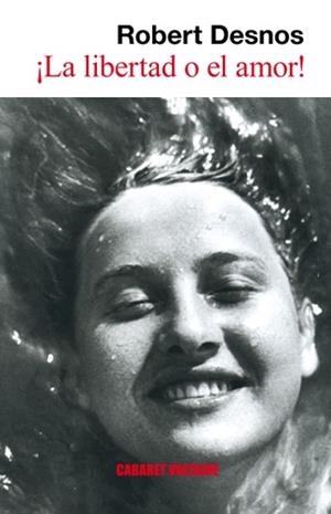 LIBERTAD O EL AMOR, LA / LA LIBERTE OU L'AMOUR | 9788493518547 | DESNOS, ROBERT | Llibreria La Gralla | Llibreria online de Granollers