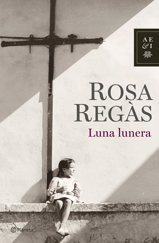 LUNA LUNERA | 9788408072041 | REGAS, ROSA | Llibreria La Gralla | Librería online de Granollers