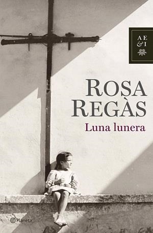 LUNA LUNERA | 9788408072041 | REGAS, ROSA | Llibreria La Gralla | Librería online de Granollers