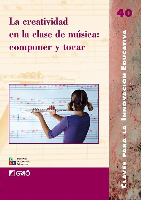 CREATIVIDAD EN LA CLASE DE MUSICA COMPONER Y TOCAR | 9788478274925 | Llibreria La Gralla | Librería online de Granollers