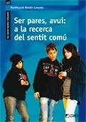 SER PARES AVUI: A LA RECERCA DEL SENTIT COMU | 9788478279043 | BINIÉS LANCETA, PURIFICACIÓN  | Llibreria La Gralla | Librería online de Granollers