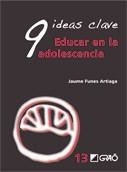 9 IDEAS CLAVE EDUCAR EN LA ADOLESCENCIA | 9788478279104 | FUNES ARTIAGA, JAUME | Llibreria La Gralla | Llibreria online de Granollers