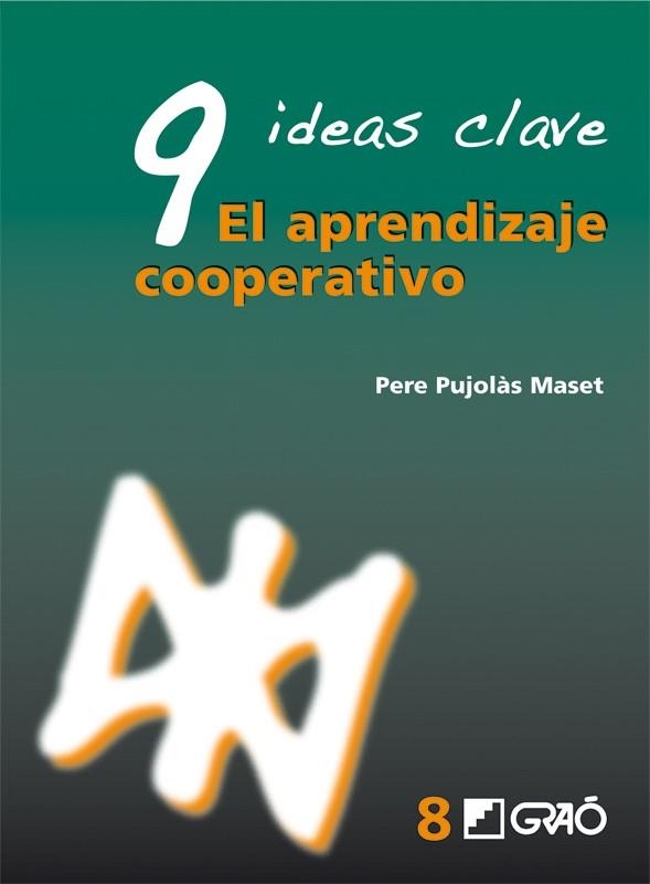 9 IDEAS CLAVE. EL APRENDIZAJE COOPERATIVO | 9788478276745 | PUJOLAS MASET, PERE | Llibreria La Gralla | Librería online de Granollers