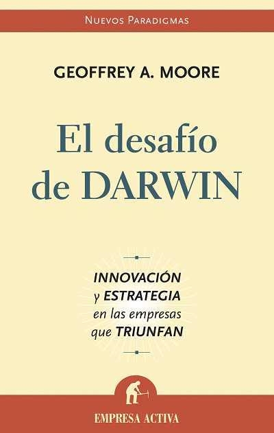 DESAFIO DE DARWIN, EL | 9788496627253 | MOORE, GEOFFREY A. | Llibreria La Gralla | Librería online de Granollers
