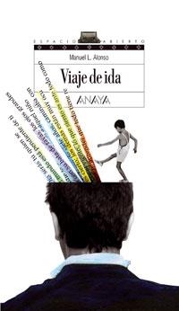 VIAJE DE IDA (ESPACIO ABIERTO, 126) | 9788466763066 | ALONSO, MANUEL L. | Llibreria La Gralla | Llibreria online de Granollers