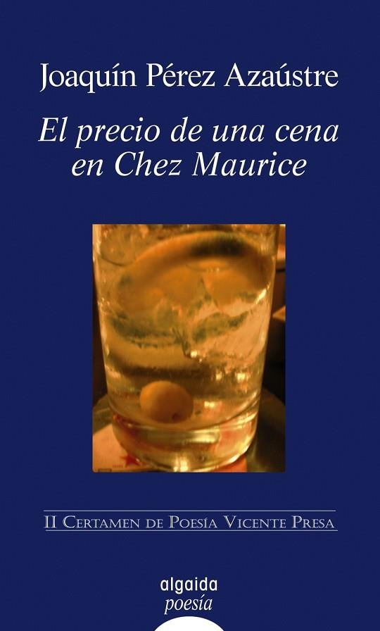 PRECIO DE UNA CENA EN CHEZ MAURICE, EL | 9788476477908 | PEREZ AZAUSTRE, JOAQUIN | Llibreria La Gralla | Llibreria online de Granollers