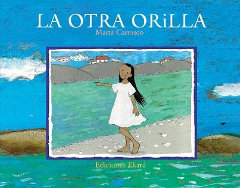 OTRA ORILLA, LA | 9788493486365 | CARRASCO, MARTA | Llibreria La Gralla | Llibreria online de Granollers