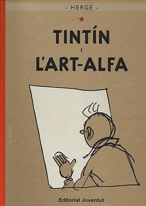 TINTIN I L'ART ALFA. EL GUIÓ | 9788426138590 | HERGE | Llibreria La Gralla | Librería online de Granollers