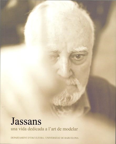 JASSANS UNA VIDA DEDICADA A L'ART DE MODELAR | 9788447531585 | Llibreria La Gralla | Llibreria online de Granollers