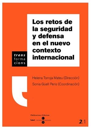 RETOS DE SEGURIDAD Y DEFENSA EN EL NUEVO CONTEXTO INTERNACIO | 9788447531325 | TORROJA MATEU, HELENA / GUELL PERIS, SONIA | Llibreria La Gralla | Librería online de Granollers