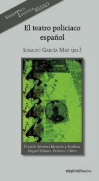 TEATRO POLICIACO ESPAÑOL | 9788424511074 | GARCIA MAY, IGNACIO | Llibreria La Gralla | Llibreria online de Granollers