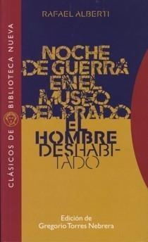 NOCHE DE GUERRA EN EL MUSEO  DEL PRADO / HOMBRE DESHABITADO | 9788497421430 | ALBERTI, RAFAEL | Llibreria La Gralla | Librería online de Granollers
