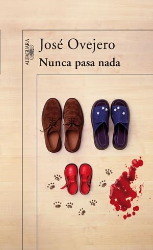 NUNCA PASA NADA | 9788420472270 | OVEJERO, JOSE | Llibreria La Gralla | Librería online de Granollers