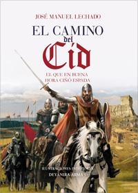 CAMINO DEL CID, EL | 9788441418318 | LECHADO, JOSE MANUEL | Llibreria La Gralla | Librería online de Granollers