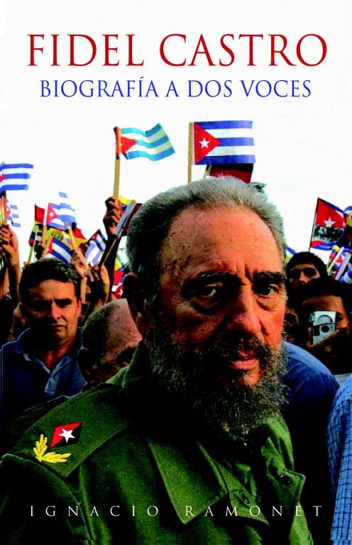 FIDEL CASTRO. BIOGRAFIA A DOS VOCES (ED.AMPLIADA Y REVISADA) | 9788483067451 | RAMONET, IGNACIO | Llibreria La Gralla | Librería online de Granollers