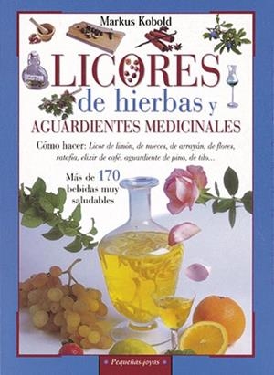 LICORES DE HIERBAS Y AGUARDIENTES MEDICINALES | 9788430599158 | Llibreria La Gralla | Llibreria online de Granollers