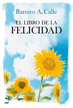 LIBRO DE LA FELICIDAD, EL | 9788427033771 | CALLE, RAMIRO A. | Llibreria La Gralla | Librería online de Granollers