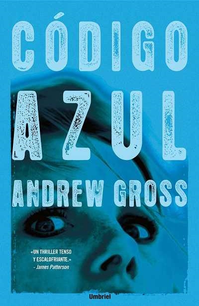 CODIGO AZUL | 9788489367333 | GROSS, ANDREW | Llibreria La Gralla | Llibreria online de Granollers