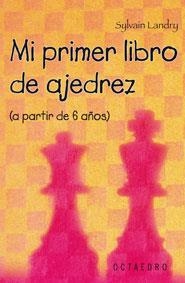 MI PRIMER LIBRO DE AJEDREZ | 9788480639026 | LANDRY, SYLVAIN | Llibreria La Gralla | Librería online de Granollers