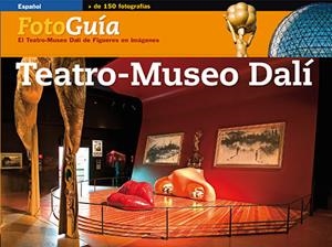 TEATRO MUSEO DALI. FOTOGUIA CASTELLANO | 9788484782872 | Llibreria La Gralla | Librería online de Granollers