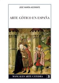 ARTE GOTICO EN ESPAÑA (MANUALES DE ARTE) | 9788437623917 | AZCARATE, JOSE MARIA | Llibreria La Gralla | Librería online de Granollers
