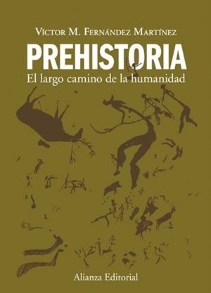 PREHISTORIA.EL LARGO CAMINO DE LA HUMANIDAD | 9788420678641 | FERNANDEZ MARTINEZ, VICTOR MANUEL | Llibreria La Gralla | Llibreria online de Granollers