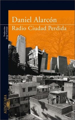 RADIO CIUDAD PERDIDA | 9788420472348 | ALARCON, DANIEL | Llibreria La Gralla | Llibreria online de Granollers