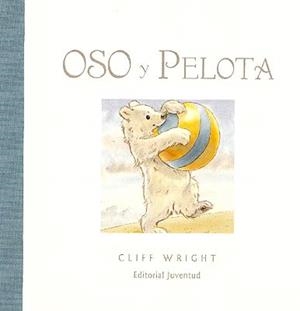 OSO Y PELOTA | 9788426136060 | WRIGHT, CLIFF | Llibreria La Gralla | Llibreria online de Granollers