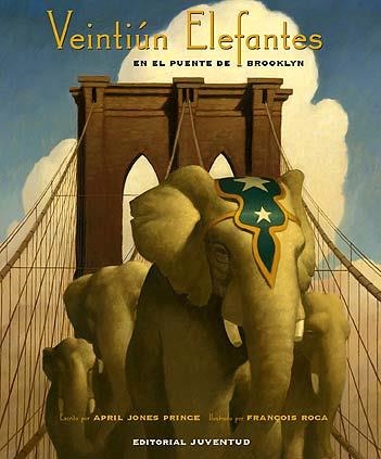 VENTIUN ELEFANTES EN EL PUENTE DE BROKLYN | 9788426136138 | JONES PRINCE, APRIL / ROCA, FRAÇOIS | Llibreria La Gralla | Librería online de Granollers