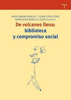 DE VOLCANES LLENA: BIBLIOTECA Y COMPROMISO SOCIAL | 9788497043175 | GIMENO PERELLO, JAVIER / ... | Llibreria La Gralla | Llibreria online de Granollers