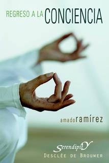 REGRESO A LA CONCIENCIA | 9788433021731 | RAMIREZ, AMADO | Llibreria La Gralla | Llibreria online de Granollers