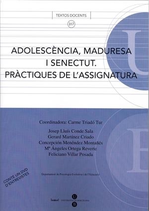ADOLESCENCIA MADURESA SENECTUD. PRACTIQUES DE L'ASSIGNATURA | 9788447531028 | TRIADO, CARME | Llibreria La Gralla | Librería online de Granollers