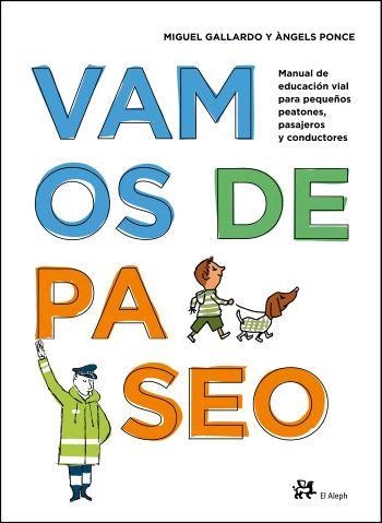 VAMOS DE PASEO | 9788476697764 | GALLARDO, M.; PONCE, A. | Llibreria La Gralla | Llibreria online de Granollers