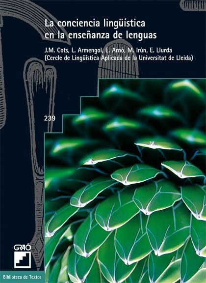 CONCIENCIA LINGÜISTICA EN LA ENSEÑANZA DE LENGUAS, LA | 9788478275083 | COTS, J.M. / ARMENGOL, L. / ... | Llibreria La Gralla | Librería online de Granollers
