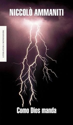 COMO DIOS MANDA (LITERATURA 341 - PREMIO STREGA DE NOVELA 07 | 9788439720836 | AMMANTI, NICCOLO | Llibreria La Gralla | Llibreria online de Granollers
