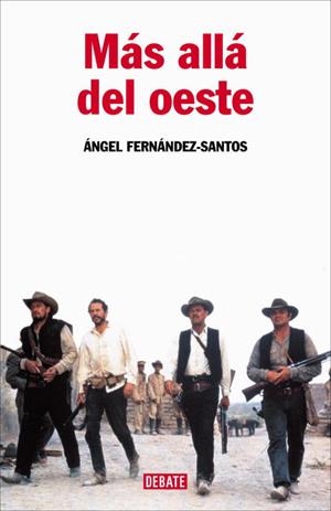 MAS ALLA DEL OESTE | 9788483067284 | FERNANDEZ SANTOS, ANGEL | Llibreria La Gralla | Llibreria online de Granollers