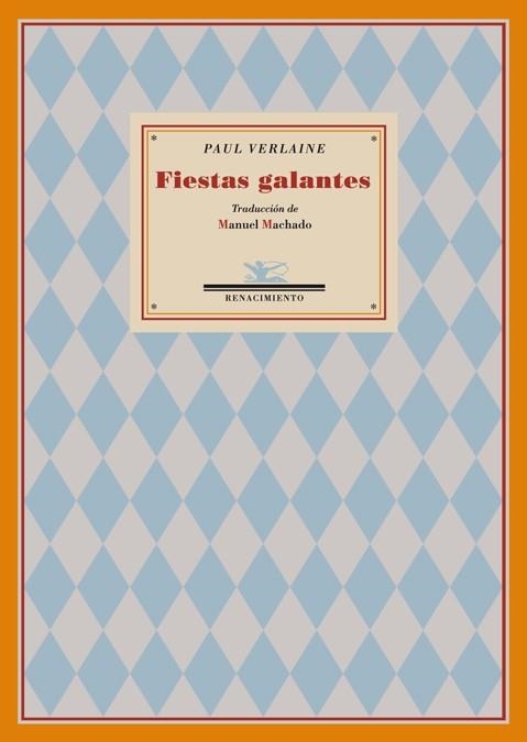 FIESTAS GALANTES (RENACIMIENTO, 3) | 9788484723226 | VERLAINE, PAUL | Llibreria La Gralla | Librería online de Granollers