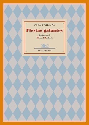 FIESTAS GALANTES (RENACIMIENTO, 3) | 9788484723226 | VERLAINE, PAUL | Llibreria La Gralla | Llibreria online de Granollers