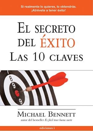 SECRETO DEL EXITO.LAS DIEZ CLAVES | 9788496851160 | BENNET, MICHAEL | Llibreria La Gralla | Llibreria online de Granollers