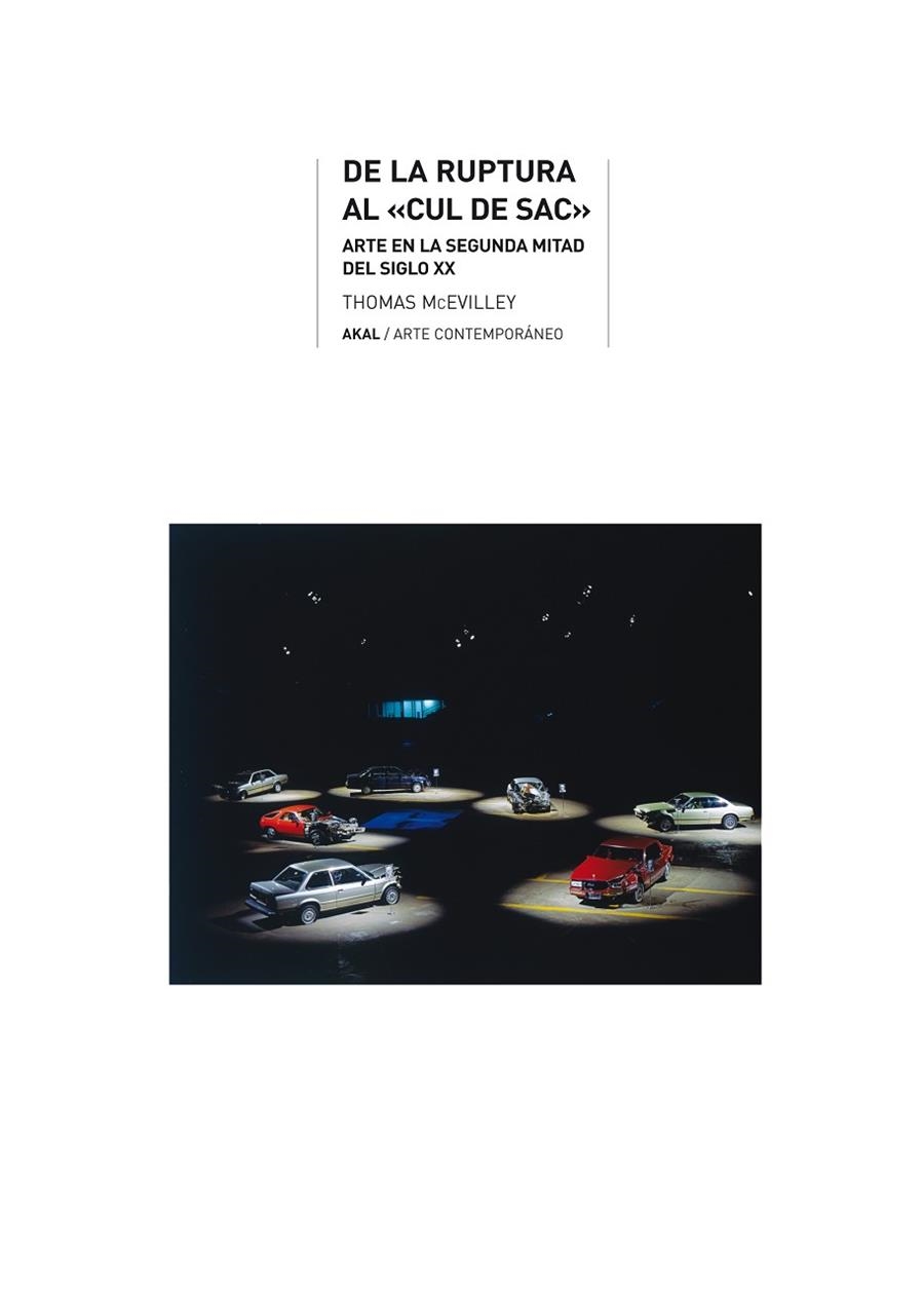 DE LA RUPTURA AL CUL DE SAC. ARTE EN LA SEGUNDA MITAD DEL SX | 9788446020905 | MCEVILLEY, THOMAS | Llibreria La Gralla | Librería online de Granollers
