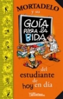 MORTADELO Y SU GUIA PARA LA VIDA DEL ESTUDIANTE DE HOY EN | 9788466631334 | IBAÑEZ | Llibreria La Gralla | Llibreria online de Granollers