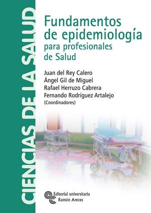 FUNDAMENTOS DE EPIDEMIOLOGIA PARA PROFESIONALES DE SALUD | 9788480048057 | REY CALERO, JUAN DEL | Llibreria La Gralla | Librería online de Granollers