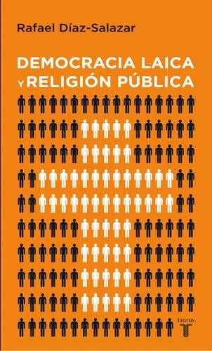 DEMOCRACIA LAICA Y RELIGION PUBLICA | 9788430606511 | DIAZ SALAZAR, RAFAEL | Llibreria La Gralla | Librería online de Granollers