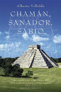 CHAMAN SANADOR SABIO | 9788497773935 | VILLOLDO, ALBERTO | Llibreria La Gralla | Librería online de Granollers