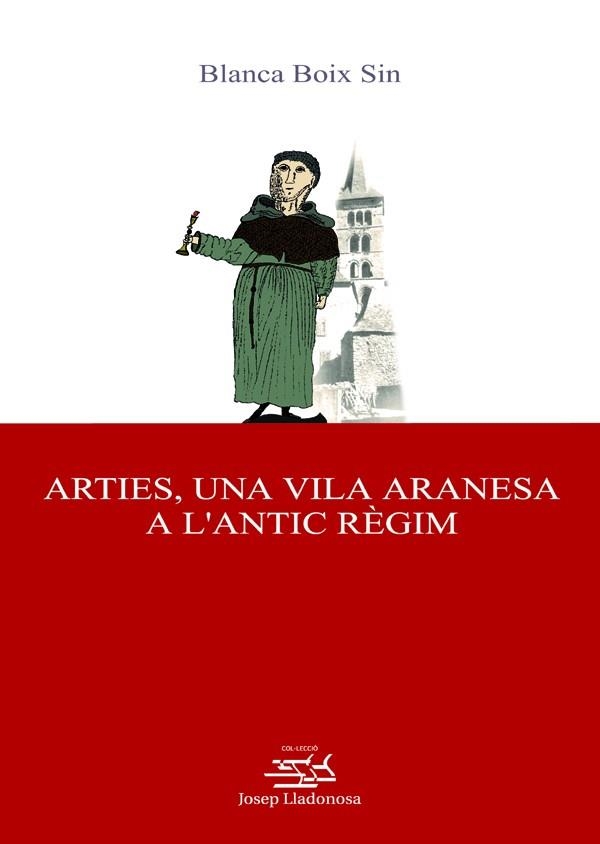 ARTIES UNA VILA ARANESA A L'ANTIC REGIM | 9788484092285 | BOIX SIN, BLANCA | Llibreria La Gralla | Llibreria online de Granollers